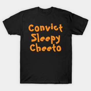 Convict Sleepy Cheeto - Orange - Front T-Shirt